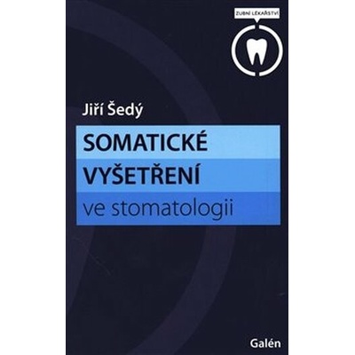 Somatické vyšetření ve stomatologii - Jiří Šedý