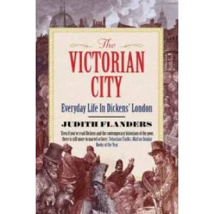 Victorian City | Judith Flanders (2013)