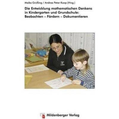 Die Entwicklung mathematischen Denkens in Kindergarten und Grundschule