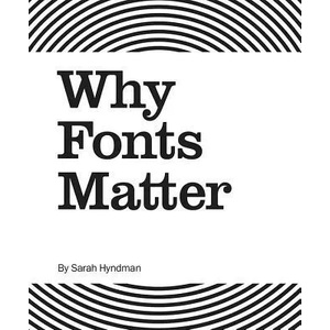 Why Fonts Matter | Sarah Hyndman (ISBN: 9781584236313)