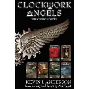 Clockwork Angels | Kevin J Anderson, Neil Peart (ISBN: 9781614752622)