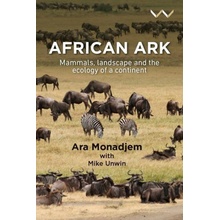 African Ark: Mammals, Landscape and the Ecology of a Continent