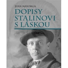 Dopisy Stalinovi s láskou L.MAREK - Juan Mayorga