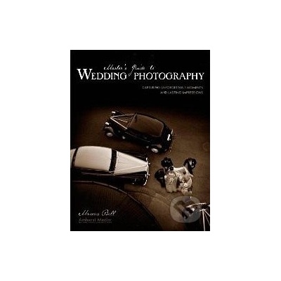 Master\'s Guide to Wedding Photography - Marcus Bell