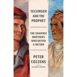 Tecumseh and the Prophet | Cozzens, Peter (ISBN: 9780525434887)