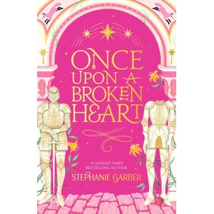 Once Upon a Broken Heart (ISBN: 9781399643887)