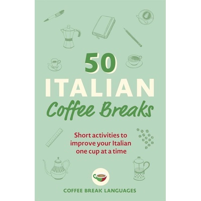 50 Italian Coffee Breaks - Teach Yourself