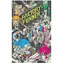 Factory Funner