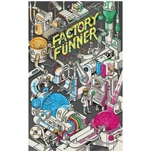 Factory Funner