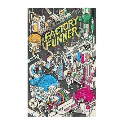 Factory Funner