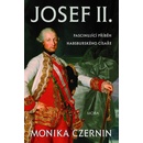 Josef II. - Podivuhodné cesty habsburského císaře