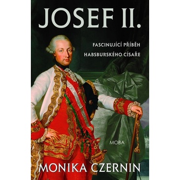 Josef II. - Podivuhodné cesty habsburského císaře