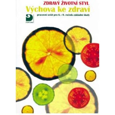 Zdravý životní styl - Výchova ke zdraví - Eva Marádová