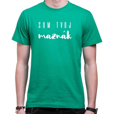 Fajntričko tričko Som tvoj maznák zelená