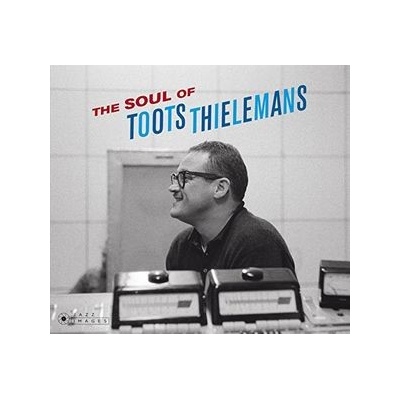 THIELEMANS TOOTS: SOUL OF TOOTS THIELEMANS CD