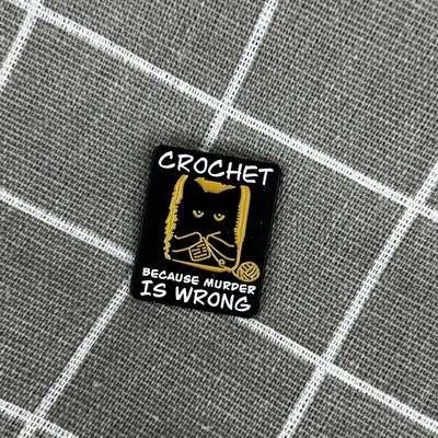 Pinarna Kočička Crochet because murder is wrong Háčkuji, protože vražda je špatná – Zboží Dáma