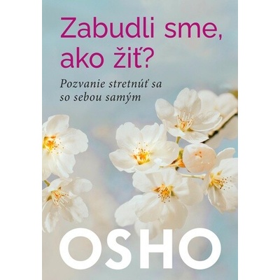 Zabudli sme, ako žiť?