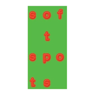 Soft Spots - kolektiv autorů