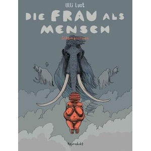 Die Frau als Mensch Teil 2 | Ulli Lust (ISBN: 9783956404948)