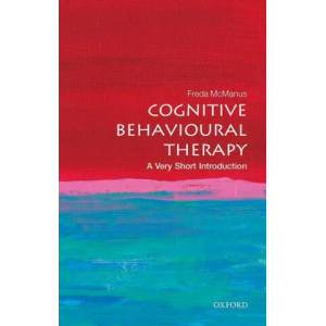 Cognitive Behavioural Therapy: A Very Short Introduction | Freda McManus (ISBN: 9780198755272)