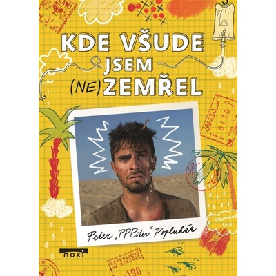 Kde všude jsem nezemřel - Peter Popluhár