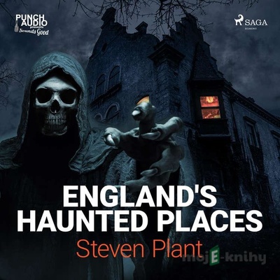 England's Haunted Places (EN) - Steven Plant