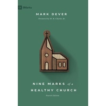 Nine Marks of a Healthy Church Dever Mark