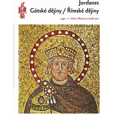 Gótské dějiny/ Římské dějiny - Jordanes