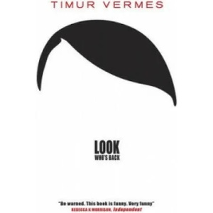 Look Who's Back | Timur Vermes (2015)