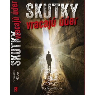Skutky vracajú úder