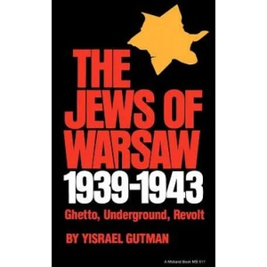 Jews of Warsaw, 1939-1943 | Ina Friedman, Yisrael Gutman (ISBN: 9780253205117)