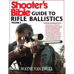 Shooter's Bible Guide to Rifle Ballistics: Second Edition | Wayne Van Zwoll (ISBN: 9781510760042)