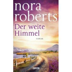 Der weite Himmel | Nora Roberts, Nina Bader (ISBN: 9783453359482)