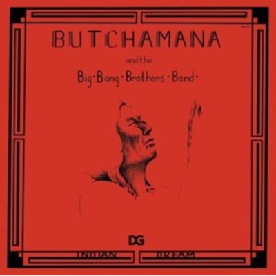 Indian Dream - Butchamana & The Big Bang Brothers Band LP