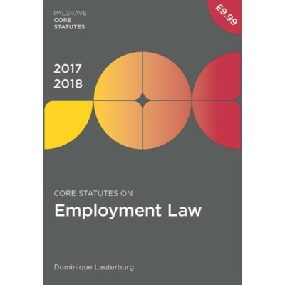 Core Statutes on Employment Law 2017-18 - Lauterburg Dominique