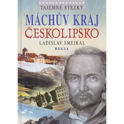 Tajemné stezky Máchův kraj Českolipsko