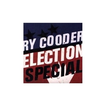 Ry Cooder - Election Special