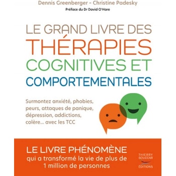 Le grand livre des thérapies cognitives et comportementales | Dennis Greenberger, Christine Padesky