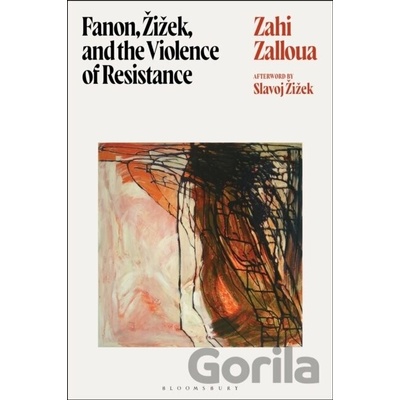 Fanon, Zizek, and the Violence of Resistance Zahi Zalloua