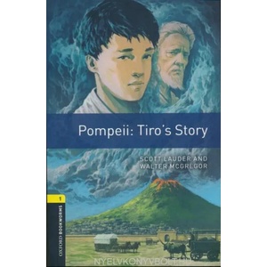 Oxford Bookworms Library: Level 1: : Pompeii: Tiro's Story | Scott Lauder, Walter McGregor (ISBN: 9780194634175)