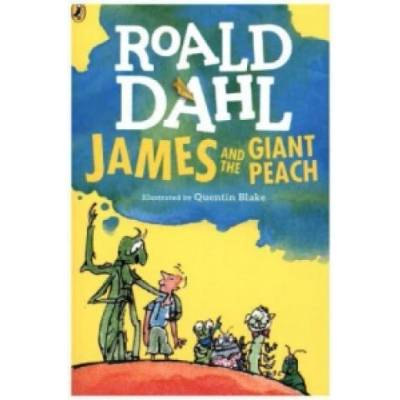 James and the Giant Peach - Dahl Fiction - Pap- Roald Dahl, Quentin Blake
