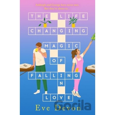The Life-Changing Magic of Falling in Love - Eve Devon