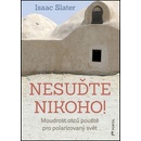 Nesuďte nikoho!