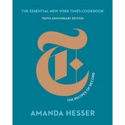 The Essential New York Times Cookbook : The Recipes of Record