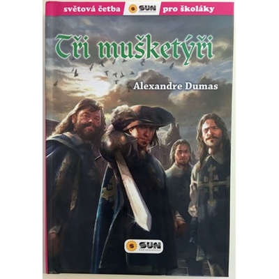 Tři mušketýři - Světová četba pro školáky