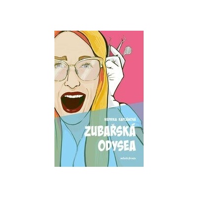 Zubařská odysea - Hedvika Kaplánová