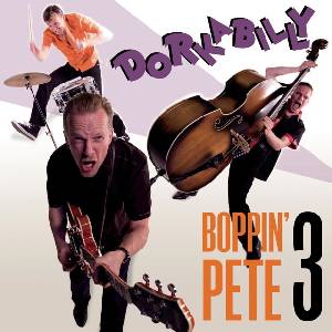 Boppin' Pete 3 - Dorkabilly (LP) (6418594316614)