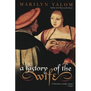 A History of the Wife (ISBN: 9780060931568)
