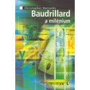 Baudrillard a milénium - Christopher Horrocks