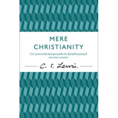 Mere Christianity - Cs Lewis Signature Classic- C. S. Lewis